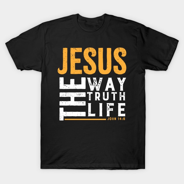 Jesus The Way The Truth The Life T-Shirt by c1337s